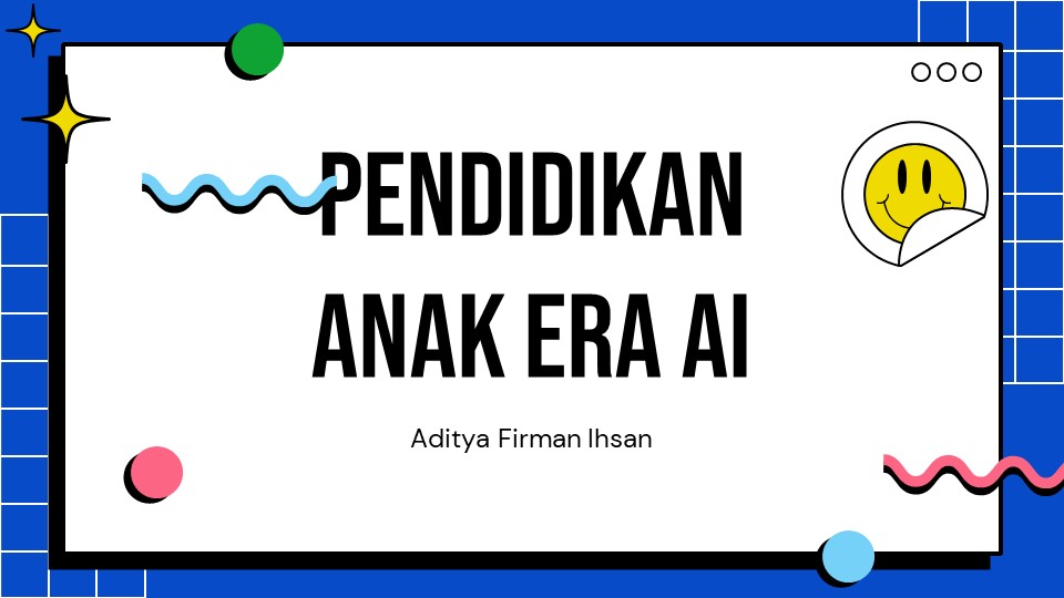 Pendidikan Anak Era AI