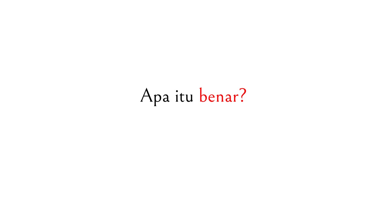 Apa itu Benar?