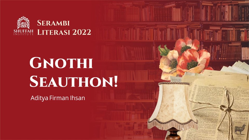 Gnoti Seauthon! (Materi Serambi Literasi)