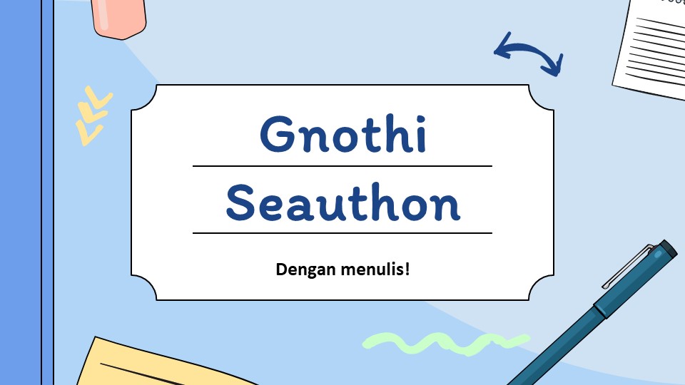 Gnoti Seauthon dengan Menulis
