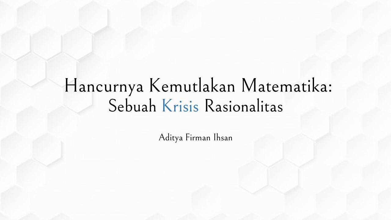 Hancurnya Kemutlakan Matematika
