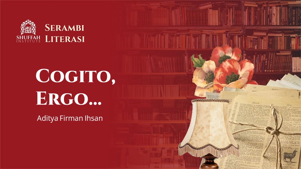 Cogito, Ergo...
